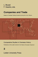 Companies and Trade: Essays on Overseas Trading Companies During the Ancien Regime