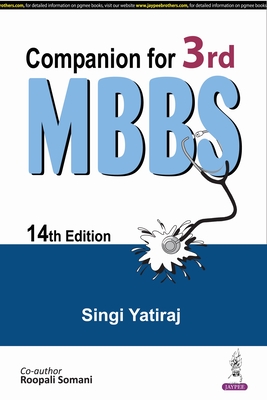 Companion for 3rd MBBS - Yatiraj, Singi, and Somani, Roopali