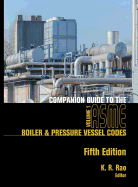 Companion Guide to the ASME Boiler & Pressure Vessel Codes, Fifth Edition, Volume 1: Criteria and Commentary on Select Aspects of the Boiler & Pressure Vessel and Piping Codes