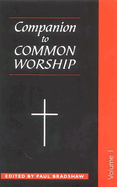 Companion to Common Worship - Volume 1