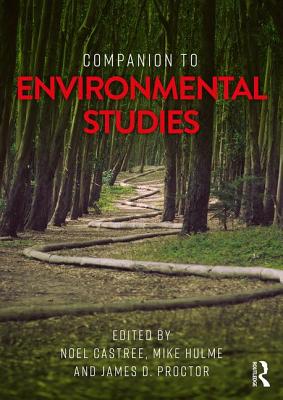 Companion to Environmental Studies - Castree, Noel (Editor), and Hulme, Mike (Editor), and Proctor, James D. (Editor)