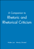 Companion to Rhetoric and Rhetorical Criticism