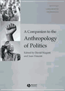 Companion to the Anthropology of Politics