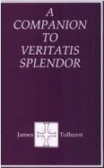 Companion to Veritatis Splendor