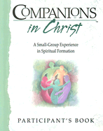 Companions in Christ: A Small-Group Experience in Spiritual Formation