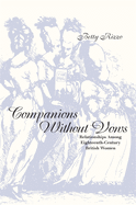 Companions Without Vows: Relationships Among Eighteenth-Century British Women