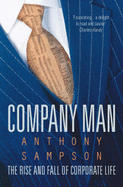 Company Man: Rise and Fall of Corporate Life - Sampson, Anthony