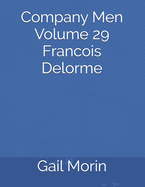 Company Men Volume 29 Francois Delorme