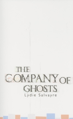 Company of Ghosts - Salvayre, Lydie, and Woodall, Christopher (Translated by)