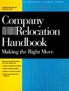 Company Relocation Handbook: Making the Right Move - Ward, William F, and Ward, Wm G, and Ward, Sharon Kaye