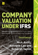 Company valuation under IFRS - 3rd edition: Interpreting and forecasting accounts using International Financial Reporting Standards