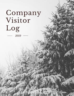 Company Visitor Log: Business Sign In/Out Register [With Name, Phone Number/Email, Pass Number, Company Represented, Signature Columns and more!] Large Soft Cover Snowy Forest Book Makes Tracking Office Guests Easy and Smooth - Trendy Visitor Designs