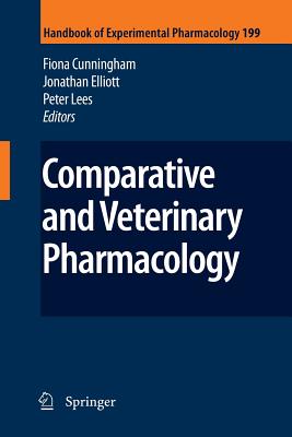 Comparative and Veterinary Pharmacology - Cunningham, Fiona (Editor), and Elliott, Jonathan (Editor), and Lees, Peter (Editor)