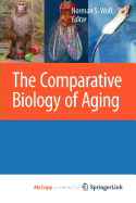 Comparative Biology of Aging