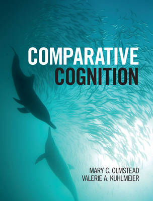 Comparative Cognition - Olmstead, Mary C., and Kuhlmeier, Valerie A.