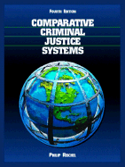 Comparative Criminal Justice Systems: A Topical Approach - Reichel, Philip L, Dr.