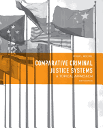 Comparative Criminal Justice Systems: A Topical Approach