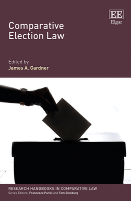 Comparative Election Law - Gardner, James a (Editor)