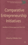 Comparative Entrepreneurship Initiatives: Studies in China, Japan and the USA