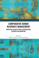 Comparative Human Resource Management: Contextual Insights from an International Research Collaboration