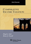 Comparative Income Taxation, Third Edition (Aspen Student Treatise Series)
