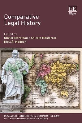 Comparative Legal History - Morteau, Olivier (Editor), and Masferrer, Aniceto (Editor), and Moder, Kjell A (Editor)