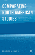 Comparative North American Studies: Transnational Approaches to American and Canadian Literature and Culture