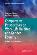 Comparative Perspectives on Work-Life Balance and Gender Equality: Fathers on Leave Alone