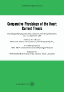 Comparative Physiology of the Heart: Current Trends: Proceedings of a Symposium Held at Hanover, New Hampshire (USA) on 2 to 3 September 1968