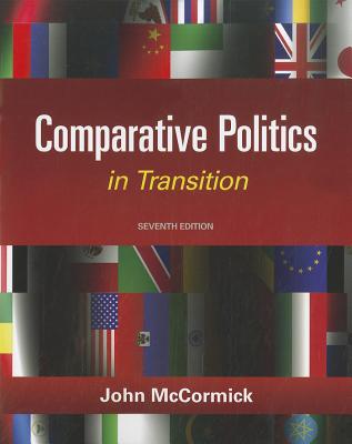 Comparative Politics in Transition - McCormick, John