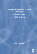 Comparative Politics of Latin America: Democracy at Last?