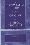 Comparative Study of the Origins of Ethical Thought: Hellenism and Hebraism