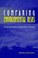 Comparing Environmental Risks: Tools for Setting Government Priorities