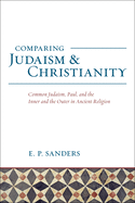 Comparing Judaism and Christianity: Common Judaism, Paul, and the Inner and the Outer Ancient Religion