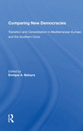 Comparing New Democracies: Transition and Consolidation in Mediterranean Europe and the Southern Cone