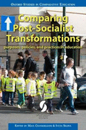 Comparing Post-Socialist Transformations 2018: purposes, policies, and practices in education