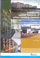 Comparing Spatial Features of Urban Housing Markets: Recent Evidence of Submarket Formation in Metropolitan Helsinki and Amsterdam