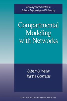 Compartmental Modeling with Networks - Walter, Gilbert G, and Contreras, Martha