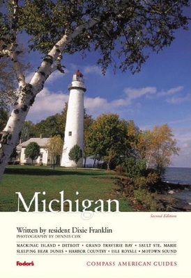 Compass American Guides: Michigan, 2nd Edition - Franklin, Dixie, and Cox, Dennis (Photographer)