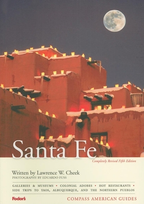 Compass American Guides: Santa Fe, 5th Edition - Fodor's