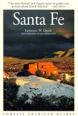 Compass American Guides: Santa Fe - Cheek, Lawrence W