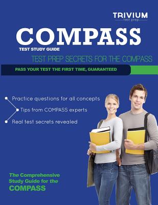 Compass Test Study Guide: Test Prep Secrets for the Compass Test - Trivium Test Prep