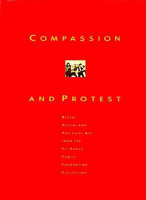 Compassion and Protest: Recent Social and Political Art from Eli Broad Family Foundation Collection - Danoff, I Michael