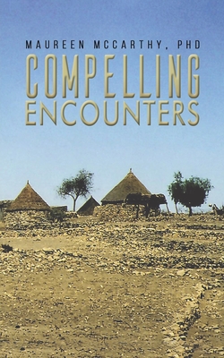 Compelling Encounters - McCarthy, Maureen, PhD