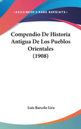 Compendio De Historia Antigua De Los Pueblos Orientales (1908)