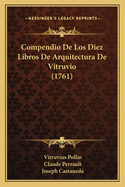 Compendio De Los Diez Libros De Arquitectura De Vitruvio (1761)