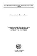 Compendium of Selected Studies on International Monetary and Financial Issues for the Developing Cou