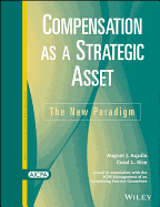 Compensation as a Strategic Asset: The New Paradigm