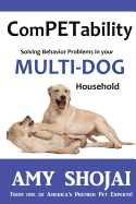 ComPETability: Solving Behavior Problems in Your Multi-Dog Household