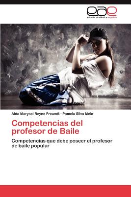 Competencias del Profesor de Baile - Reyno Freundt, Alda Marysol, and Silva Melo, Pamela